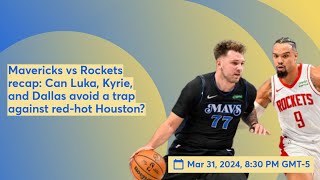 Mavericks vs Rockets recap Can Luka Kyrie and Dallas avoid a trap against redhot Houston [upl. by Mulloy185]