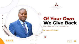 Of Your own We Give Back – Pr Samuel Kairiba– Lavington SDA Church Divine Hour [upl. by Assilen]