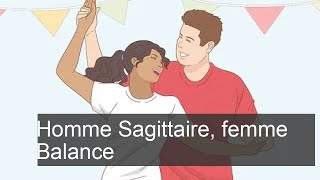 Homme Sagittaire et Femme Balance  Compatibilité des signes du zodiaque [upl. by Ahsikat]