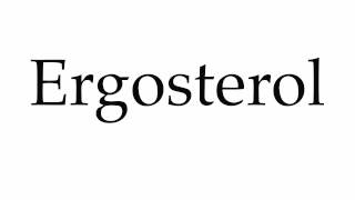 How to Pronounce Ergosterol [upl. by Fording]