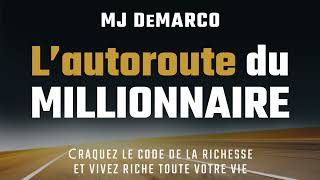 L’autoroute du millionnaire MJ DeMarco Livre audio [upl. by Kristie]