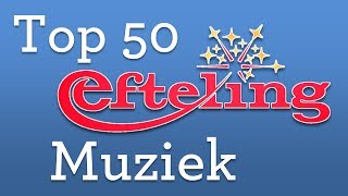 Mijn Top 50 Efteling Muziek [upl. by Reve334]