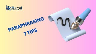 Mastering Paraphrasing 7 Essential Tips for Effective Rewriting I Royal Research I Paraphrasing [upl. by Ezirtaeb]