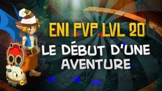 Dofus EzSow  Eni pvp lvl 20 Grade 7  Le début dune Aventure Episode11 [upl. by Messere]