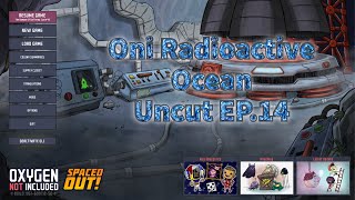 Oxygen Not Included Radioactive start Ep14 [upl. by Ellennad]