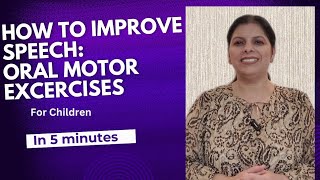 How to improve speech Oral motor exercises for children [upl. by Rickie]