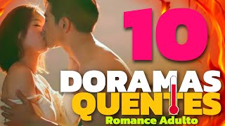 10 DORAMAS DE ROMANCE ADULTO BEM QUENTES PARA ASSISTIR SOZINHO E COM FONES DE OUVIDO [upl. by Holna]