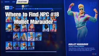 Where to Find Fortnite NPC 18 Mullet Marauder  The Joneses  Chapter 3 Season 3 [upl. by Parnell884]