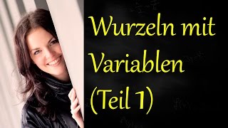 Wurzeln mit Variablen Teil 1 Wurzeln aus Variablen ziehen [upl. by Lustick487]