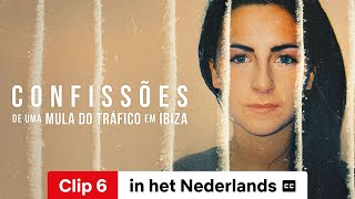 High Confessions of an Ibiza Drug Mule Seizoen 1 Clip 6 ondertiteld  Trailer in het Nederlands [upl. by Llyrrad]