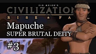 3 Mapuche SUPER BRUTAL Deity  Civ 6 Rise amp Fall Gameplay Lets Play Mapuche [upl. by Hutt]