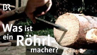 Altes Handwerk Was ist ein Röhrlmacher  Unser Land  BR Fernsehen [upl. by Piero]