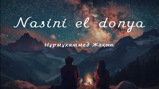 Nurmuhammed Jaqyp  Nasini el donya cover [upl. by Derinna236]