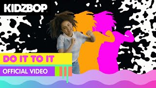 KIDZ BOP Kids  Do It To It Official Music Video KIDZ BOP Super POP [upl. by Auahsoj]