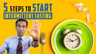 5 steps to get STARTED with intermittent fasting for weight loss  Dr Pal [upl. by Kalila]