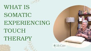 What is Somatic Experiencing Touch Therapy [upl. by Ahsatsana]