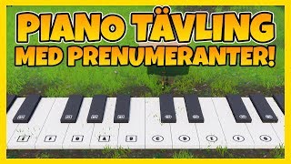 PIANO TÄVLING I FORTNITE MED PRENUMERANTER [upl. by Aihtibat]