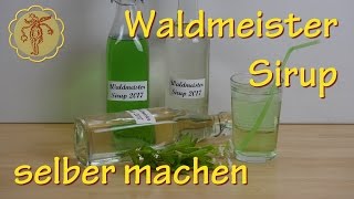 WaldmeisterSirup selber machen [upl. by Enirrok]