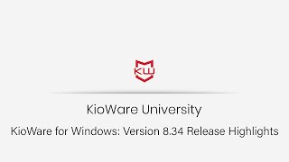 KioWare for Windows Version 834 Release Highlights [upl. by Vachel]