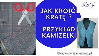 WSKAZÓWKI DOTYCZĄCE KROJENIA Z KRATKI Jak kroić kamizelkę z tkaniny w kratę Krojenie i szablony [upl. by Enaffit]