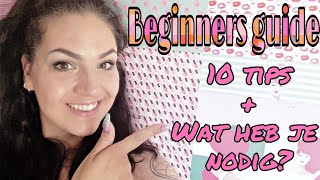 Beginners Guide  10 TIPS  Wat heb je nodig [upl. by Trauner139]