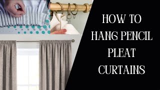 How To Hang Pencil Pleat Curtains  A StepbyStep Guide to Installing Pencil Pleat Curtains [upl. by Ydollem]