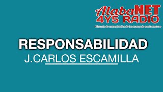 JCARLOS ESCAMILLA TEMA RESPONSABILIDAD [upl. by Wallie]