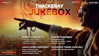 Thackeray  Full Movie Audio Jukebox  Nawazuddin Siddiqui amp Amrita Rao [upl. by Aloiv]