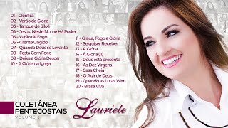 Lauriete  Coletânea PENTECOSTAIS  Vol 1  OFICIAL [upl. by Yazbak]