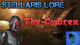 The Cybrex  Stellaris Lore stories [upl. by Ardnaet]