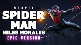 SpiderMan Miles Morales Theme  EPIC VERSION [upl. by Notsirb]