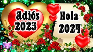 ADIOS año viejo 2023 BIENVENIDO año nuevo 2024 Hermoso mensaje de feliz año nuevo 🥂Feliz Nochevieja [upl. by Gladys]