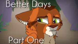 Better Days MAP Part 1 [upl. by Nageek358]