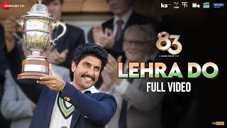 Lehra Do  Full Video  83  Ranveer Singh Kabir Khan  Pritam Arijit Singh Kausar Munir [upl. by Edelsten]