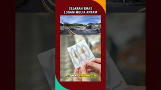 SEJARAH EMAS LOGAM MULIA ANTAM emas logammulia investasiemas gold [upl. by Acsot]