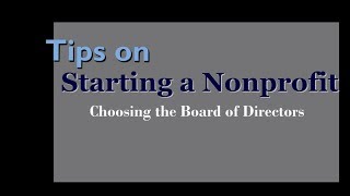 Tips on Starting a Nonprofit Initial Board of Directors [upl. by Meit]