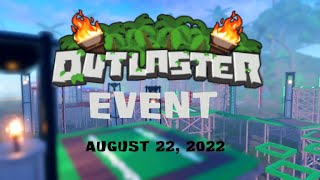 ROBLOX Outlaster PPS Event 08222022 [upl. by Cheng559]