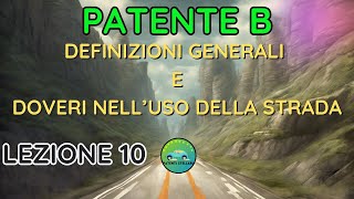 PATENTE B 2024  DEFINIZIONI E DOVERI SULL USO DELLA STRADA N 10  patentistellari [upl. by Elfie216]