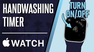 How to Turn ON or Turn OFF Handwashing Timer on Apple Watch [upl. by Yevrah]