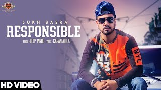 Responsible  SUKH BASRA Official Video KARAN AUJLA  DEEP JANDU [upl. by Schonfeld]