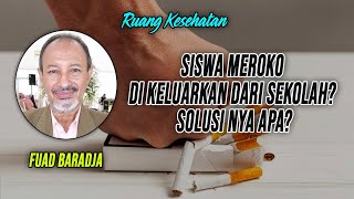 Fuad Baradja  Siswa Meroko Di Keluarkan Dari Sekolah Solusi nya Apa [upl. by Airamak]