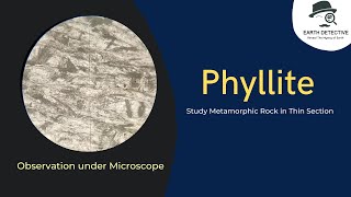 Phyllite metamorphic rock under Microscope  Thin Section petrography optical mineralogy study [upl. by Margarethe]