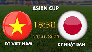 🔴BÌNH LUẬN TRỰC TIẾP VIỆT NAM VS NHẬT BẢN BẢNG D ASIAN CUP [upl. by Ahserb]