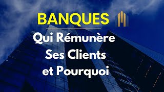 Banques  Qui Rémunère Ses Clients et Pourquoi [upl. by Amber]