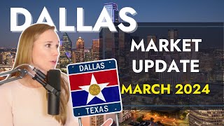 Dallas Housing Market Update March 2024 [upl. by Nama427]