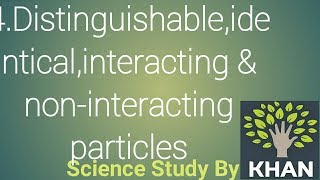 4 Distinguishableindistinguishableinteractingnon interacting particles in statistical physics [upl. by Repard]