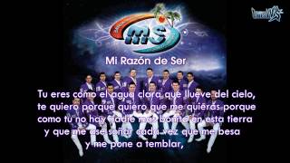 Mi Razòn De Ser Con Letra Banda MS 2012 [upl. by Kile]