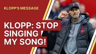 Klopp tells fans Stop singing my song [upl. by Attenat]