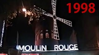 FLASHBACK 1998  Nachts in Paris  Moulin Rouge  Montmartre at night [upl. by Kelli763]