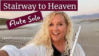 Stairway to Heaven Flute Solo [upl. by Ashlin]